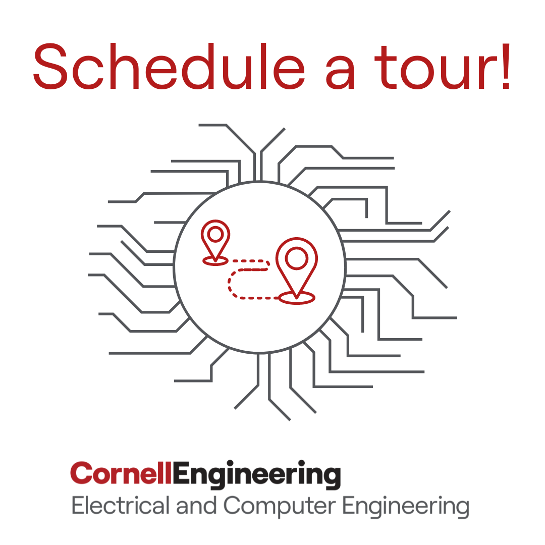 Schedule a tour. Cornell Electrical and Computer Engineering logo